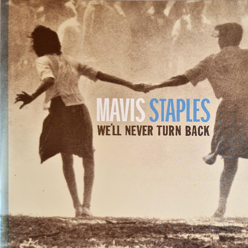 Mavis Staples - We'll Never Turn Back (CD)