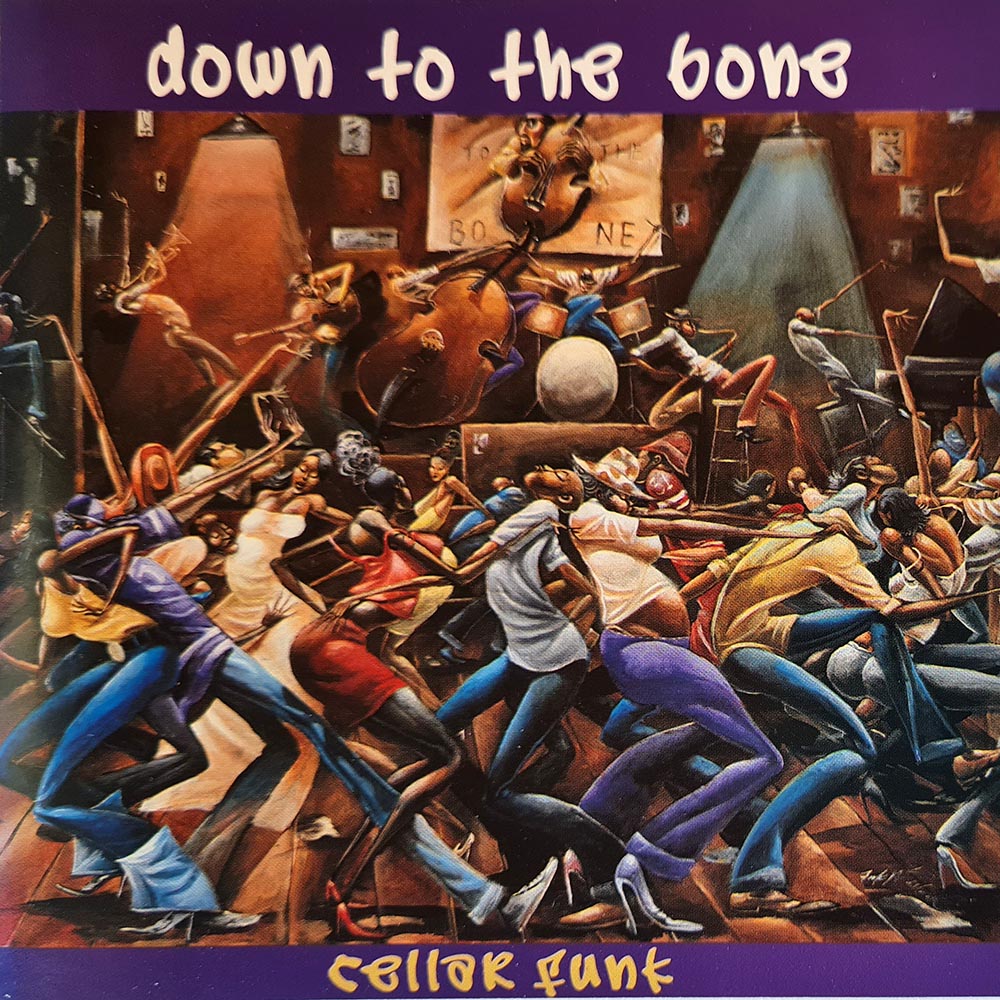 Down to the Bone - Cellar Funk (CD)