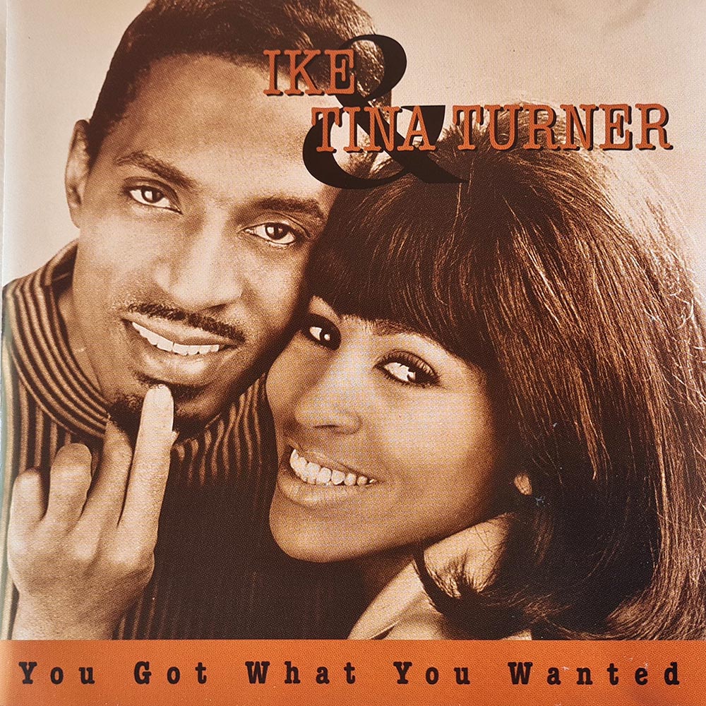 Ike & Tina Turner - You Got What You Wanted (CD)