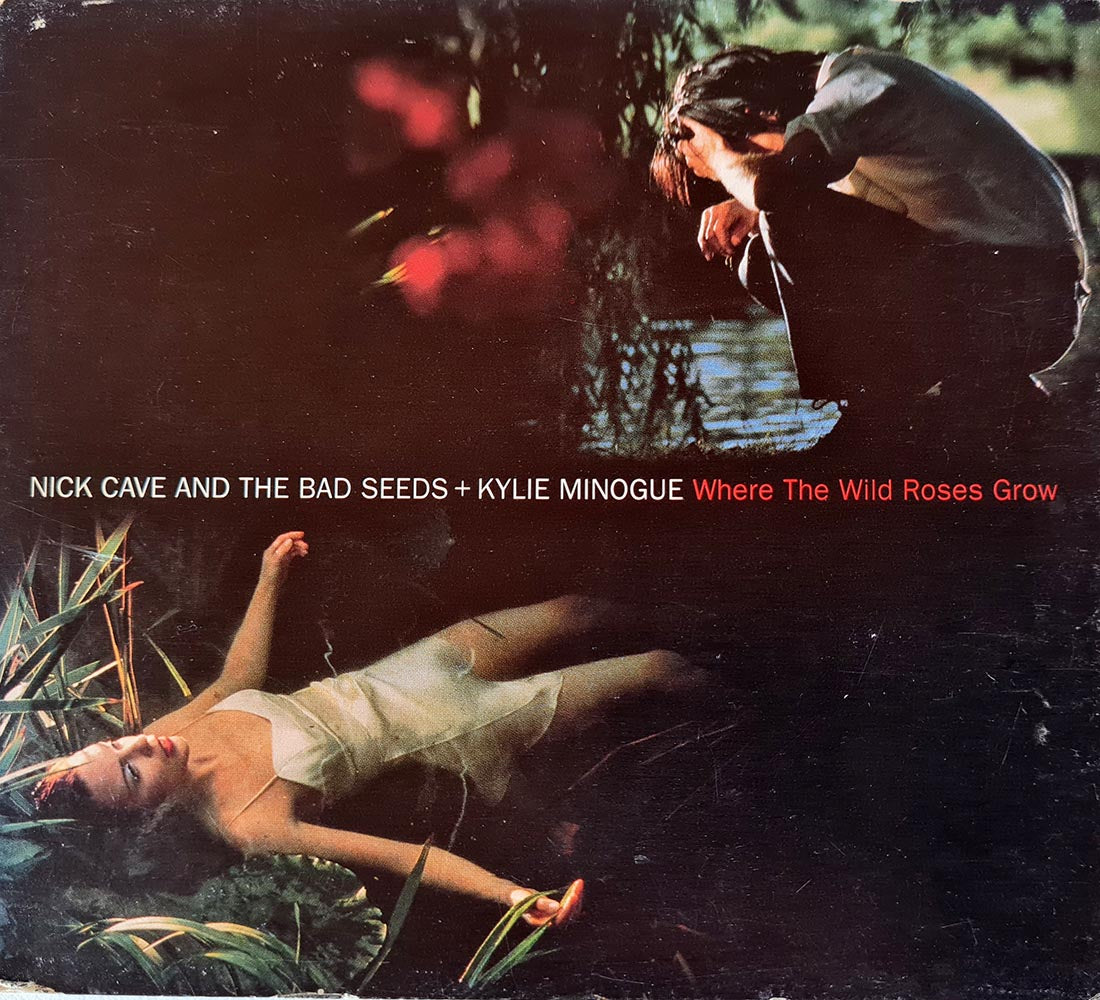 Nick Cave + Kylie Minogue - Where the Wild Roses Grow (CD)