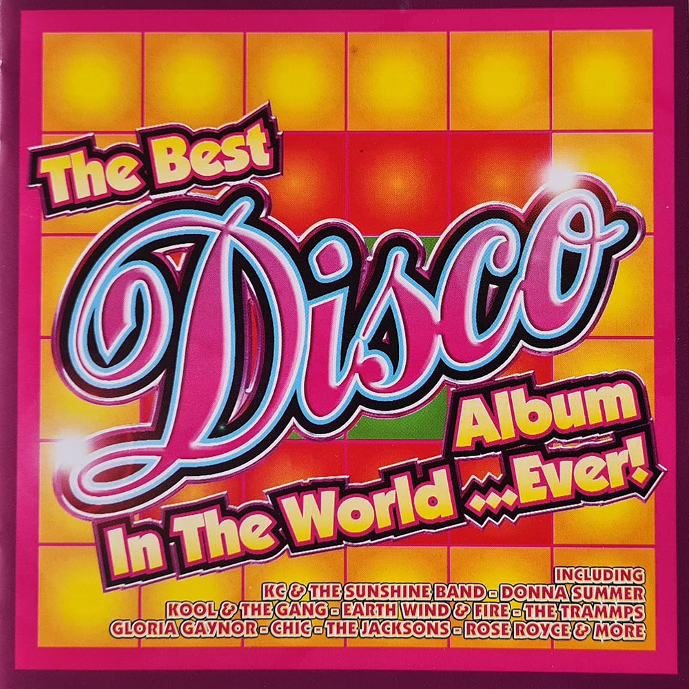 The Best Disco Album In The World...Ever! (CD)