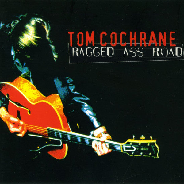Tom Cochrane : Ragged Ass Road (CD, Album)