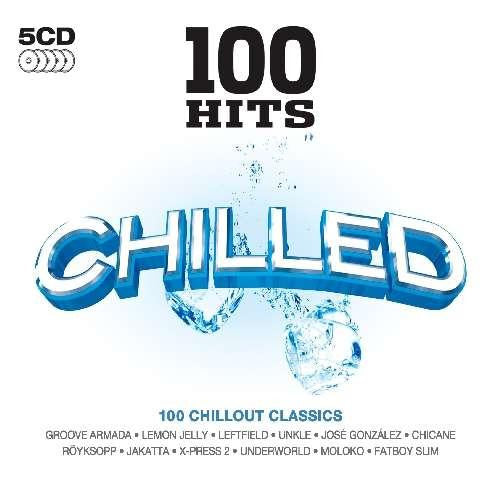 Various : 100 Hits Chilled (5xCD, Comp)