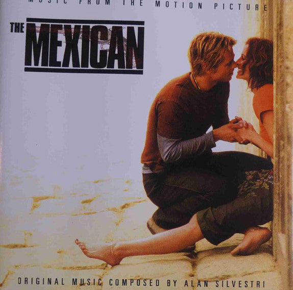Alan Silvestri : The Mexican (Music From The Motion Picture) (CD, Album)