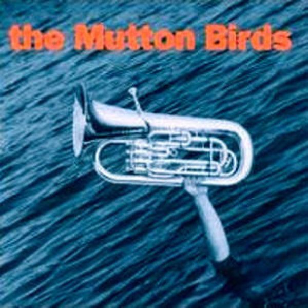 The Mutton Birds : The Mutton Birds (CD, Album)