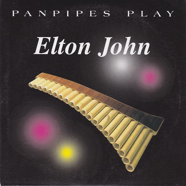 Unknown Artist : Panpipes Play Elton John (CD, Comp)