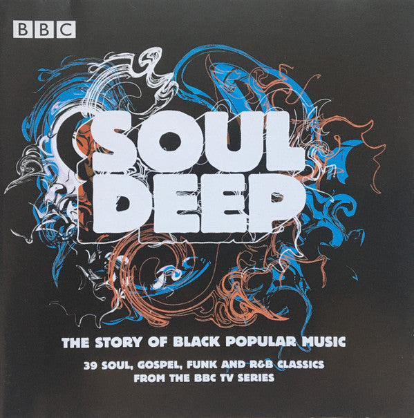 Various : Soul Deep (The Story Of Black Popular Music) (2xCD, Comp)
