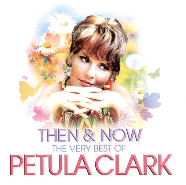Petula Clark : Then & Now - The Very Best Of (CD, Comp)