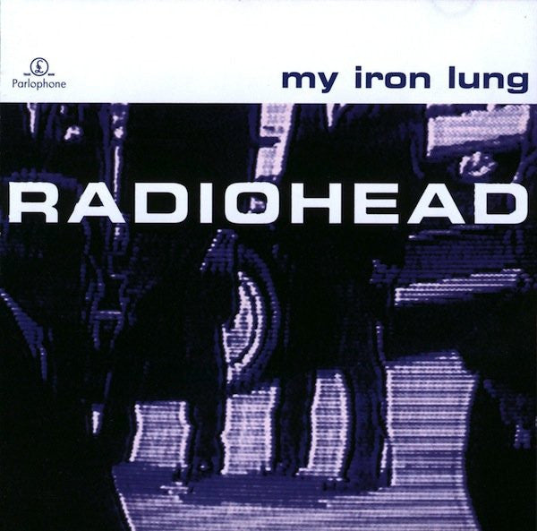 Radiohead : My Iron Lung (CD, EP, RE)