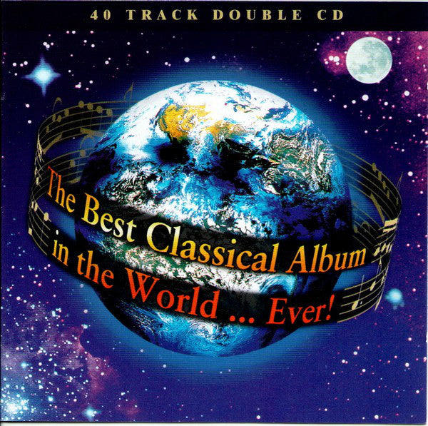 Various : The Best Classical Album In The World...Ever! (2xCD, Comp, RE)