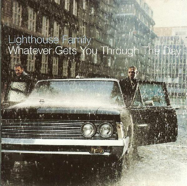 Lighthouse Family : Whatever Gets You Through The Day (CD, Album)
