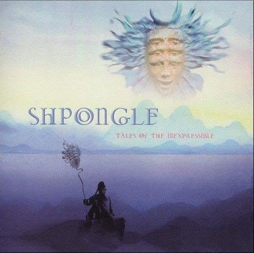 Shpongle : Tales Of The Inexpressible (CD, Album)