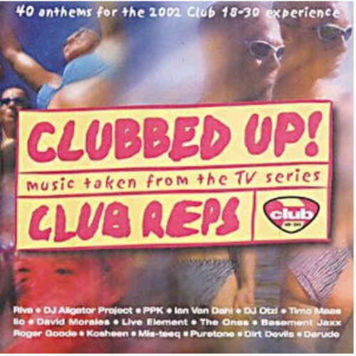 Various : Clubbed Up! (Music From The TV Series Club Reps) (2xCD, Comp, Mixed)