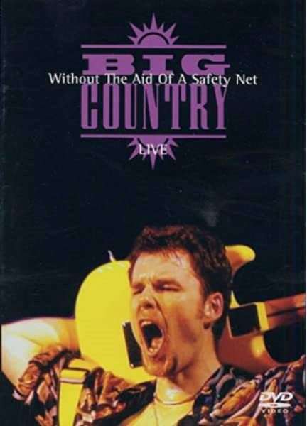 Big Country Live - Without the Aid of a Safety Net