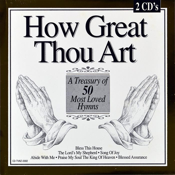 How Great Thou Art - A Treasury of 50 Most Loved Hymns (2 CD)