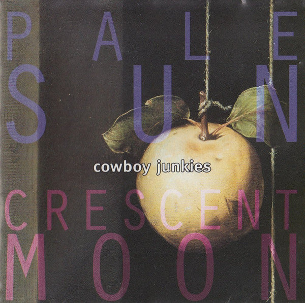Cowboy Junkies - Pale Sun, Crescent Moon (CD)