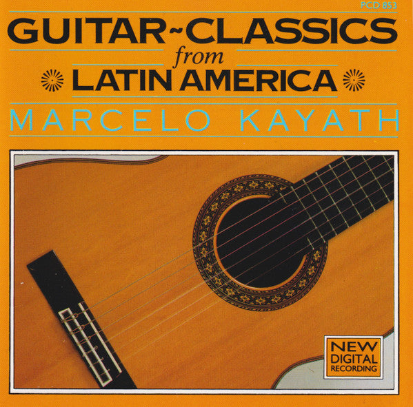 Marcelo Kayath - Guitar-Classics From Latin America (CD)