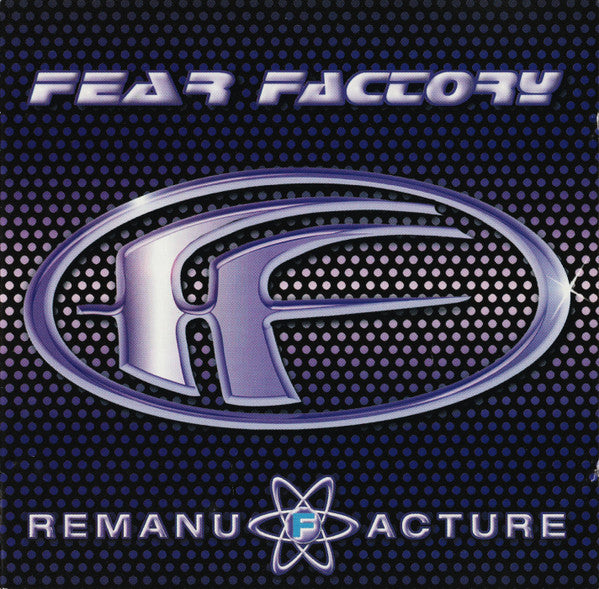 Fear Factory - Remanufacture (Cloning Technology) (CD)