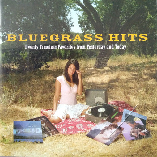 Bluegrass Hits: 20 Timeless Favorites From Yesterday And Today (CD)