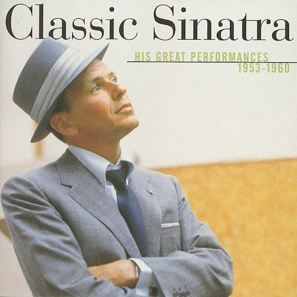 Frank Sinatra - Classic Sinatra - His Great Performances 1953-1960 (CD)