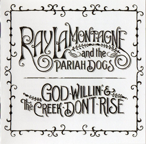 Ray LaMontagne And The Pariah Dogs - God Willin' & The Creek Don't Rise (CD)