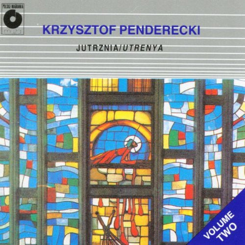 Krzysztof Penderecki - Volume Two: Jutrznia/Utrenya (CD)