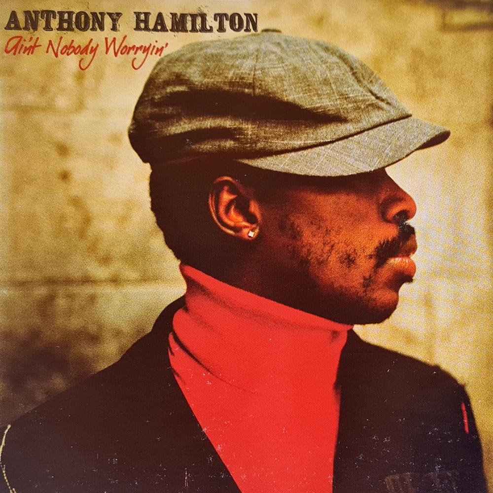Anthony Hamilton - Ain't Nobody Worryin' (CD) - Vinyl Kitchen