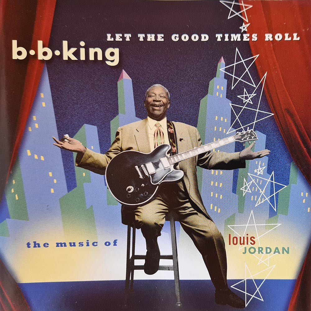 B.B. King - Let the Good Times Roll (CD) - Vinyl Kitchen