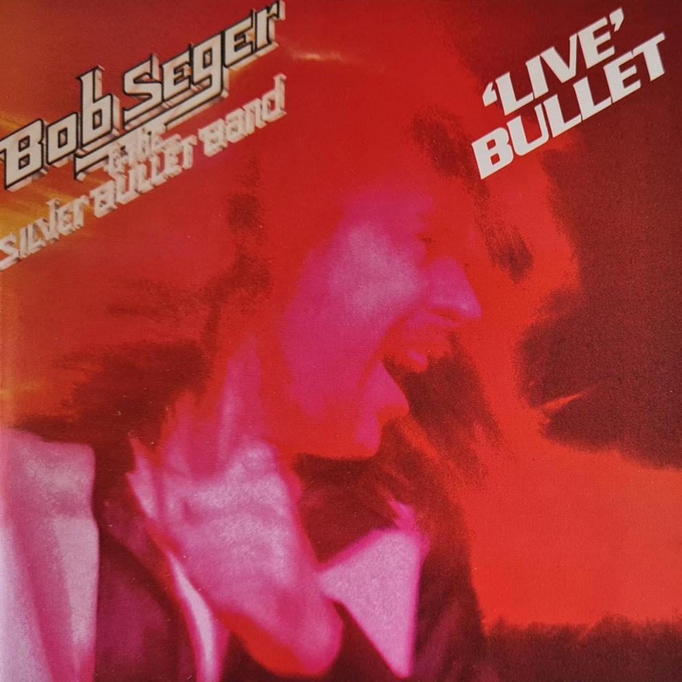 Bob Seger And The Silver Bullet Band - Live Bullet (CD) - Vinyl Kitchen