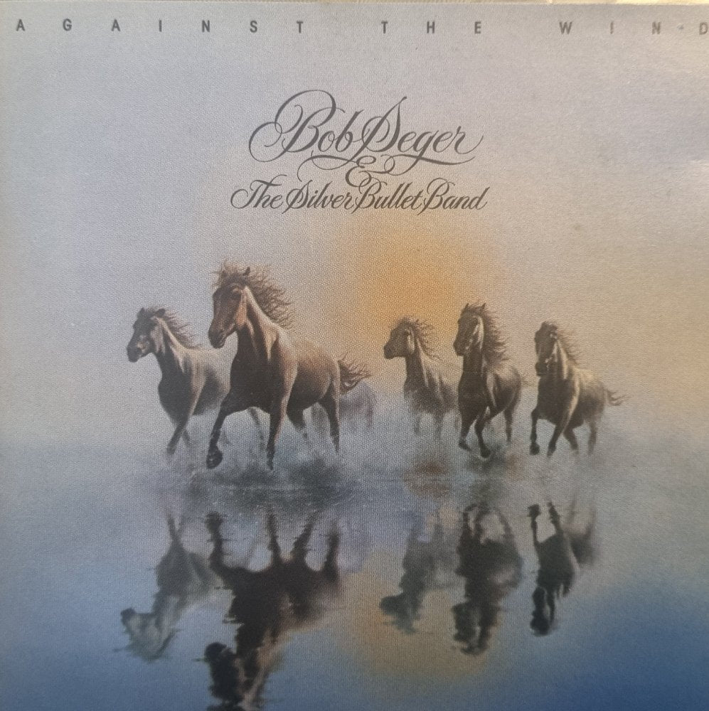 Bob Seger & The Silver Bullet Band - Against The Wind (CD) - Vinyl Kitchen