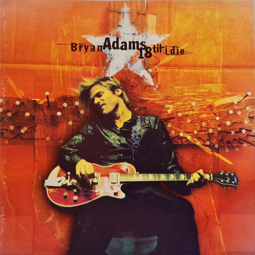 Bryan Adams - 18 Till I Die (CD) - Vinyl Kitchen