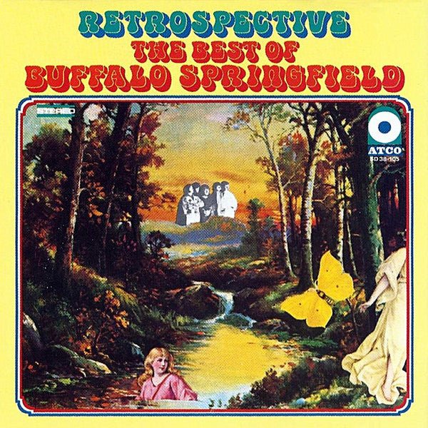 Buffalo Springfield - Retrospective - The Best Of Buffalo Springfield (CD) - Vinyl Kitchen