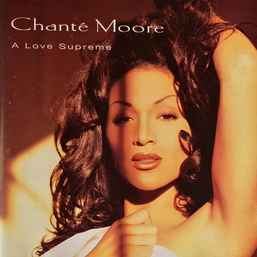 Chante Moore - A Love Supreme (CD) - Vinyl Kitchen
