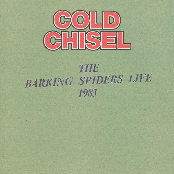 Cold Chisel - The Barking Spiders Live 1983 (CD) - Vinyl Kitchen