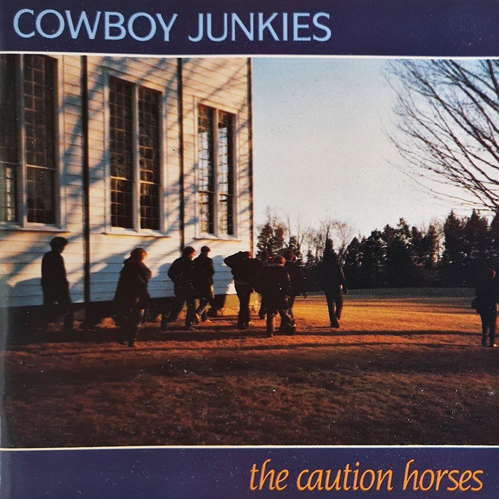 Cowboy Junkies - The Caution Horses (CD) - Vinyl Kitchen