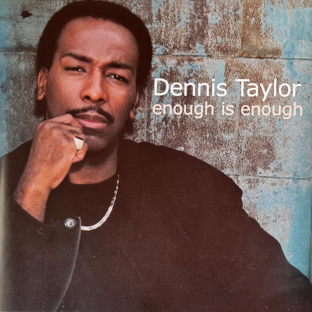 Dennis Taylor - Enough is Enough (CD) - Vinyl Kitchen
