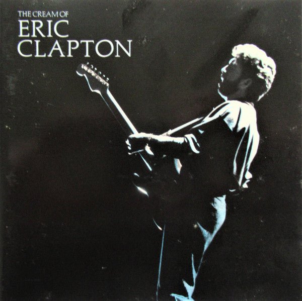Eric Clapton - The Cream Of Eric Clapton (CD) - Vinyl Kitchen