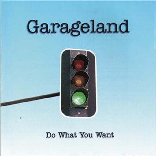 Garageland - Do What You Want (CD)