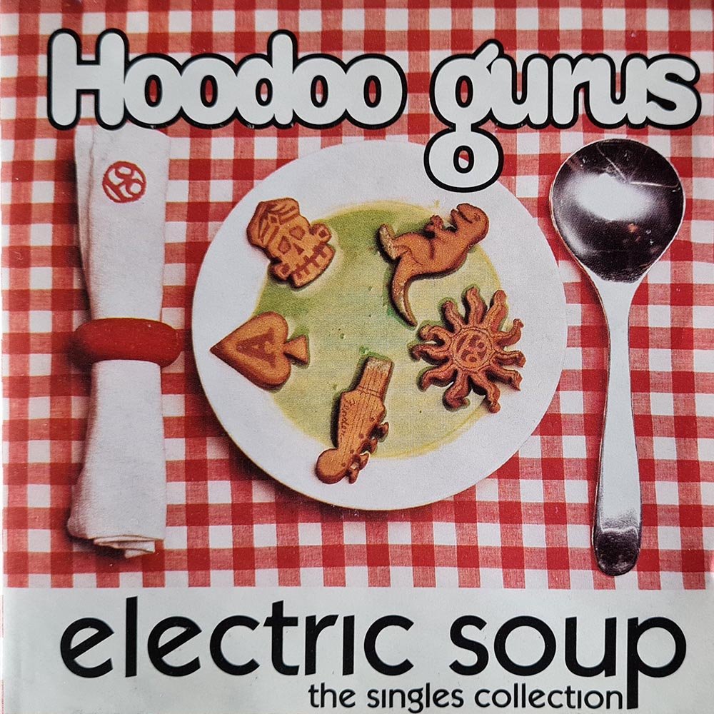 Hoodoo Gurus - Electric Soup - The Singles Collection (CD) - Vinyl Kitchen
