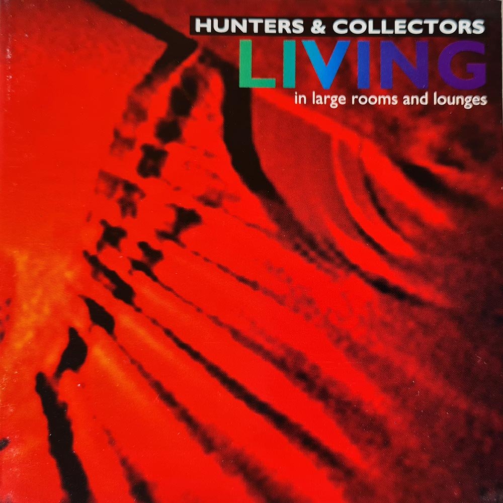 Hunters & Collectors - Living...in Large Rooms and Lounges (CD) - Vinyl Kitchen