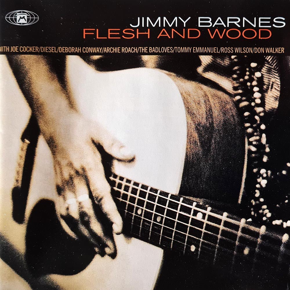 Jimmy Barnes - Flesh And Wood (CD) - Vinyl Kitchen