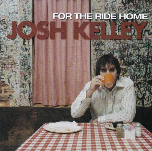 Josh Kelley - For The Ride Home (CD) - Vinyl Kitchen