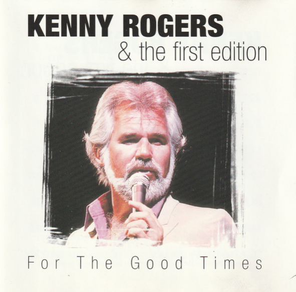 Kenny Rogers & The First Edition - For The Good Times (CD)