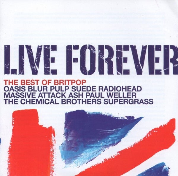 Live Forever (The Best Of Britpop) (2 CD) - Vinyl Kitchen