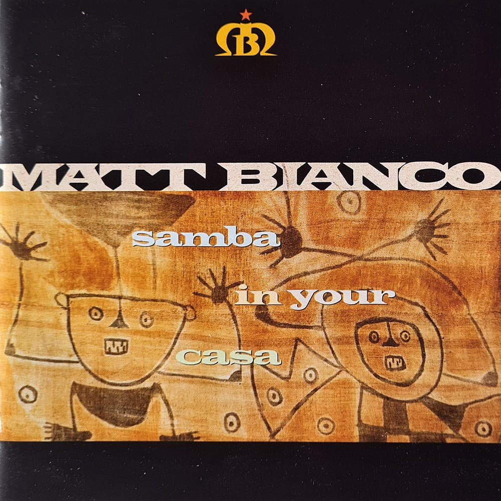 Matt Bianco - Samba In Your Casa (CD) - Vinyl Kitchen
