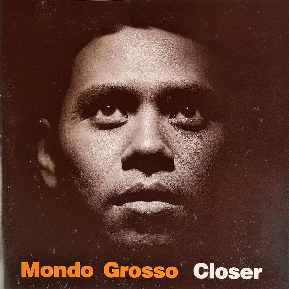 Mondo Grosso - Closer (CD) - Vinyl Kitchen