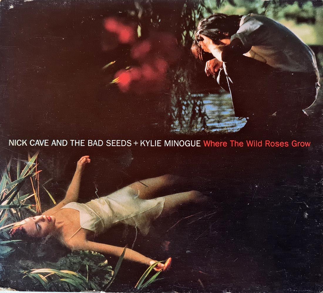 Nick Cave + Kylie Minogue - Where the Wild Roses Grow (CD) - Vinyl Kitchen