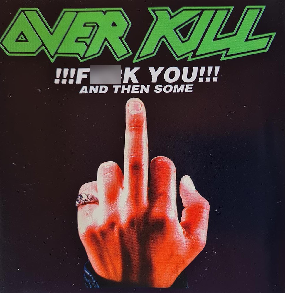 Overkill - !!!F**k You!!! And Then Some (CD) - Vinyl Kitchen