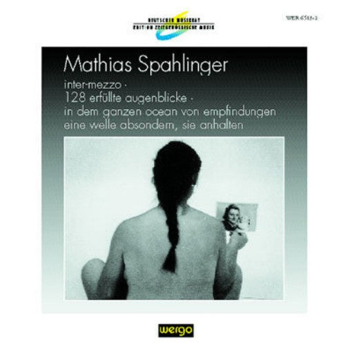 Mathias Spahlinger - Inter-mezzo / 128 Erfüllte Augenblicke /  Sie Anhalten (CD)