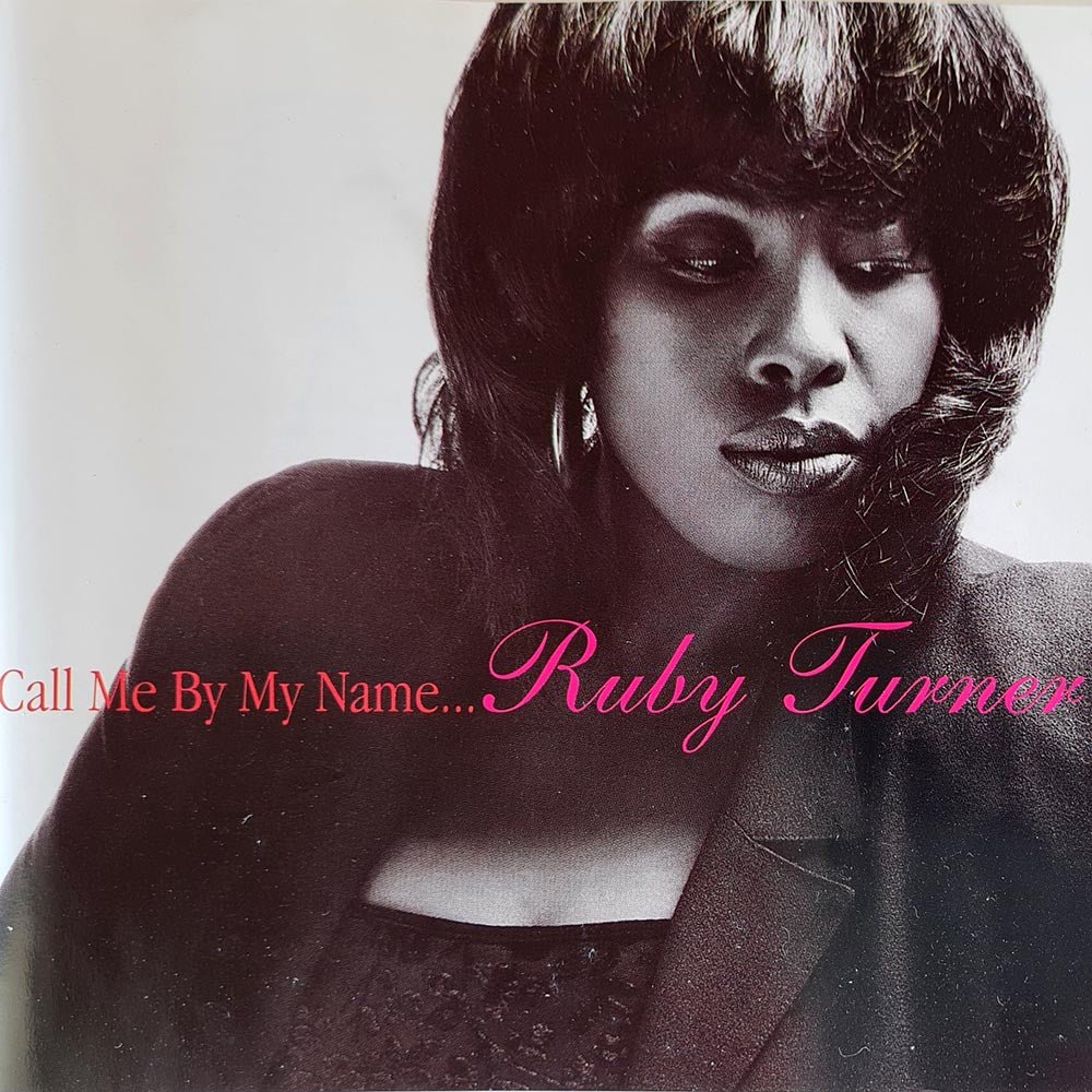Ruby Turner - Call Me By My Name... (CD) - Vinyl Kitchen